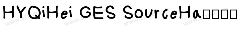 HYQiHei GES SourceHa字体转换
